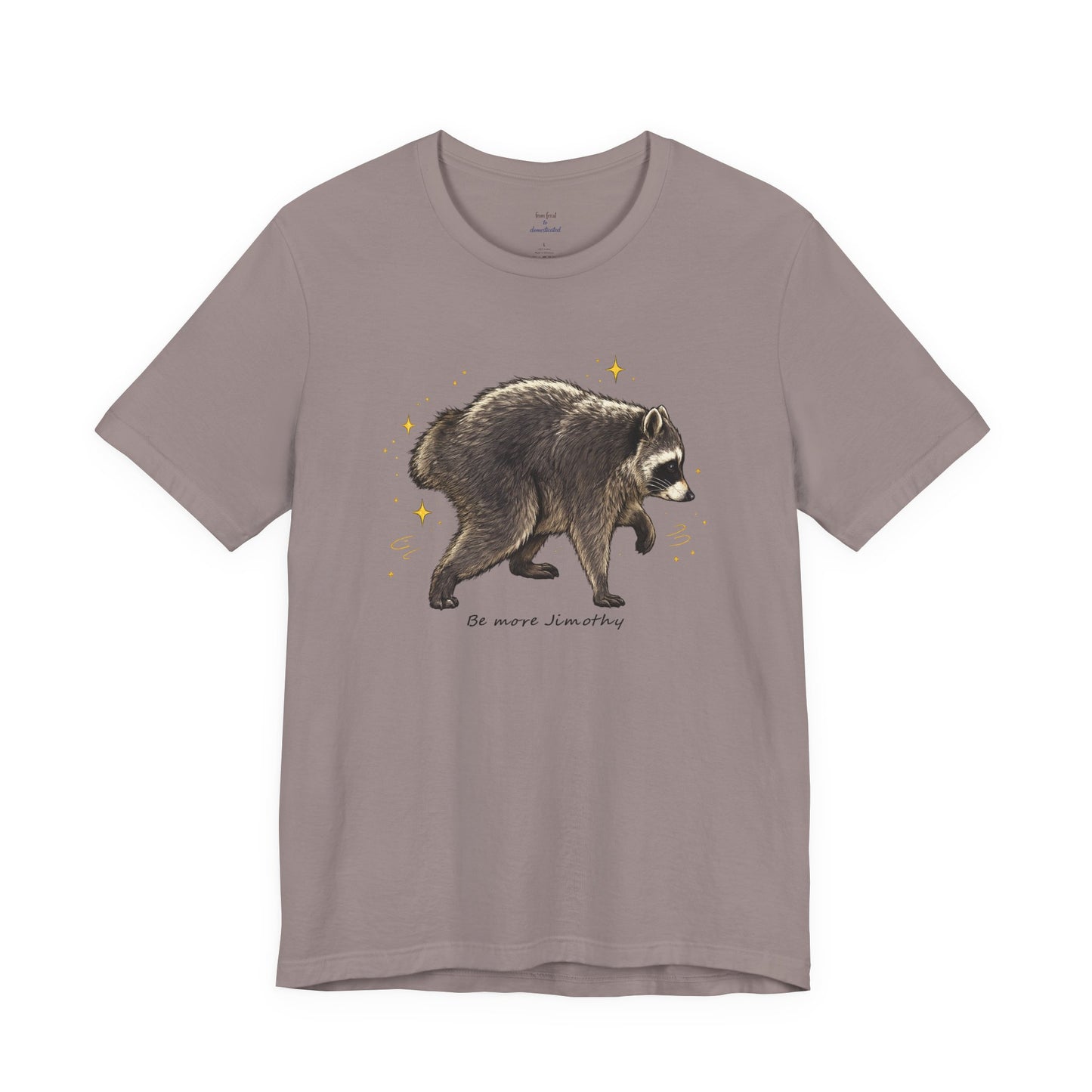 Be more Jimothy Tee