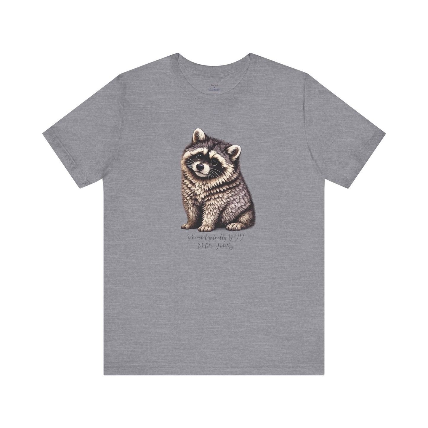 Unapologetically Jimothy Raccoon Tee