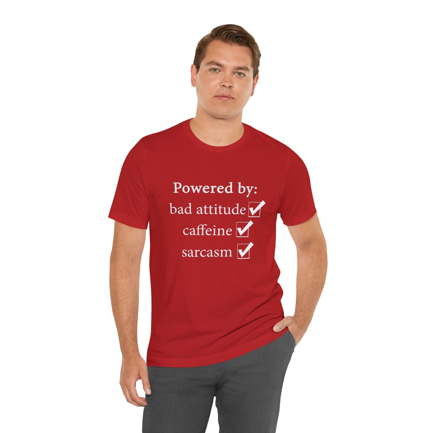 Powered by Bad Attitude, Caffeine & Sarcasm Tee
