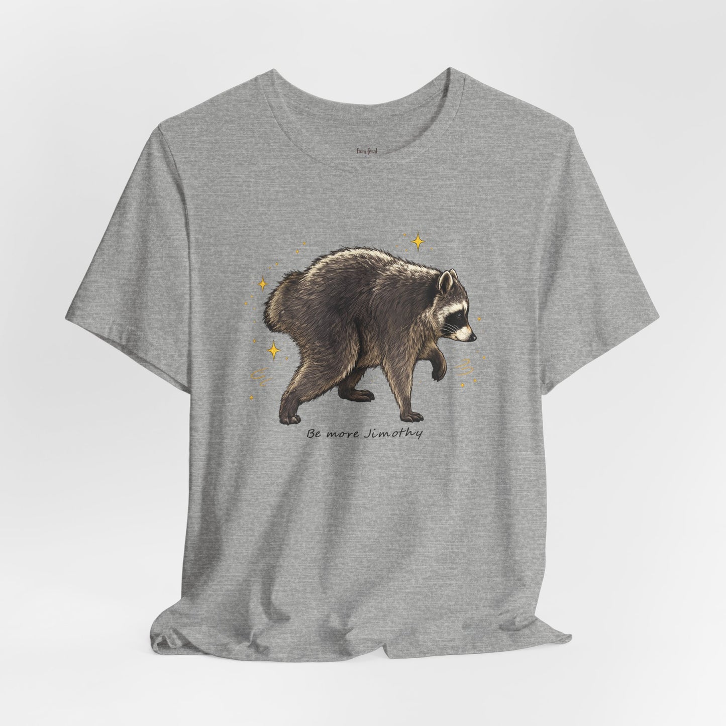 Be more Jimothy Tee