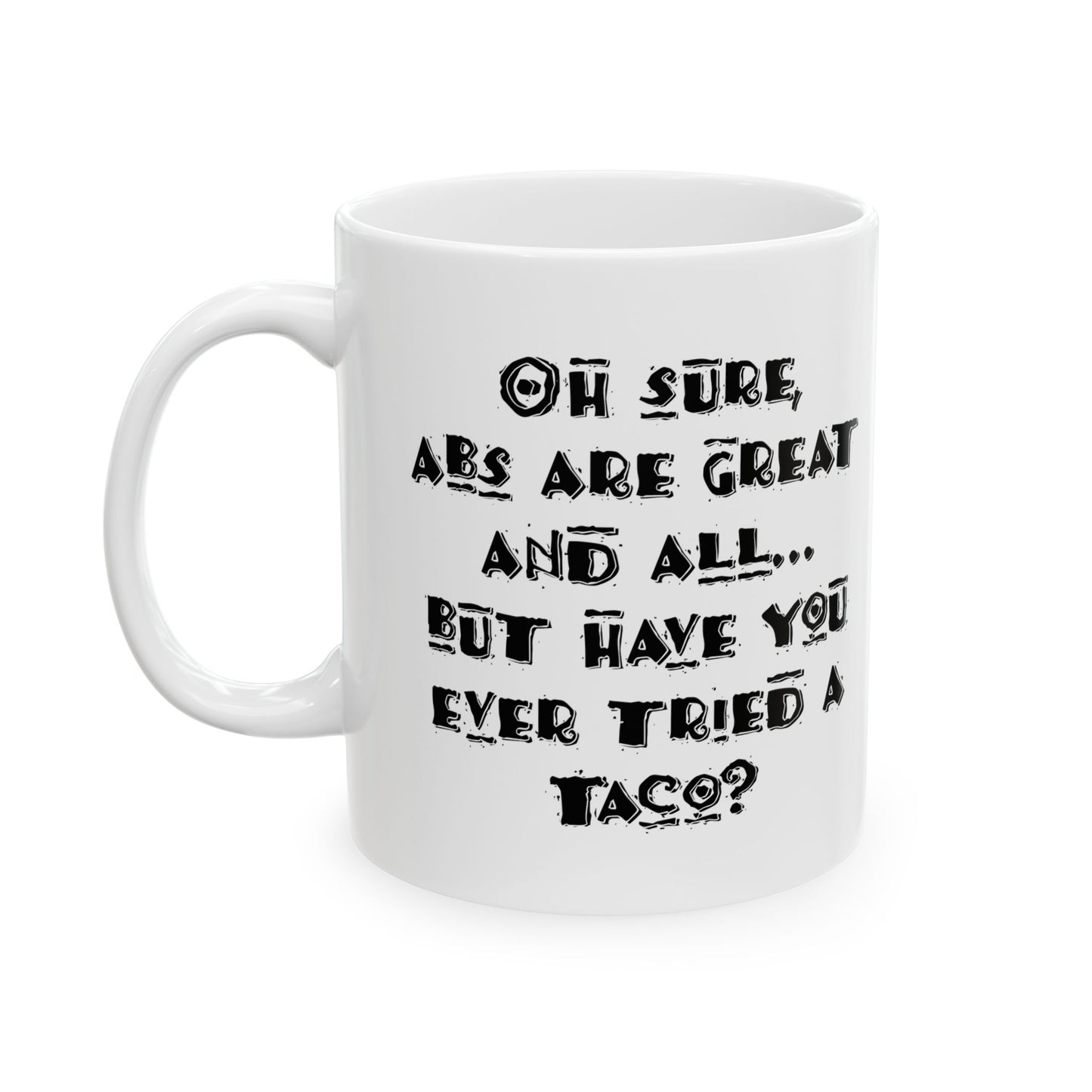 "Tacos" Ceramic Mug  (11oz & 15oz)