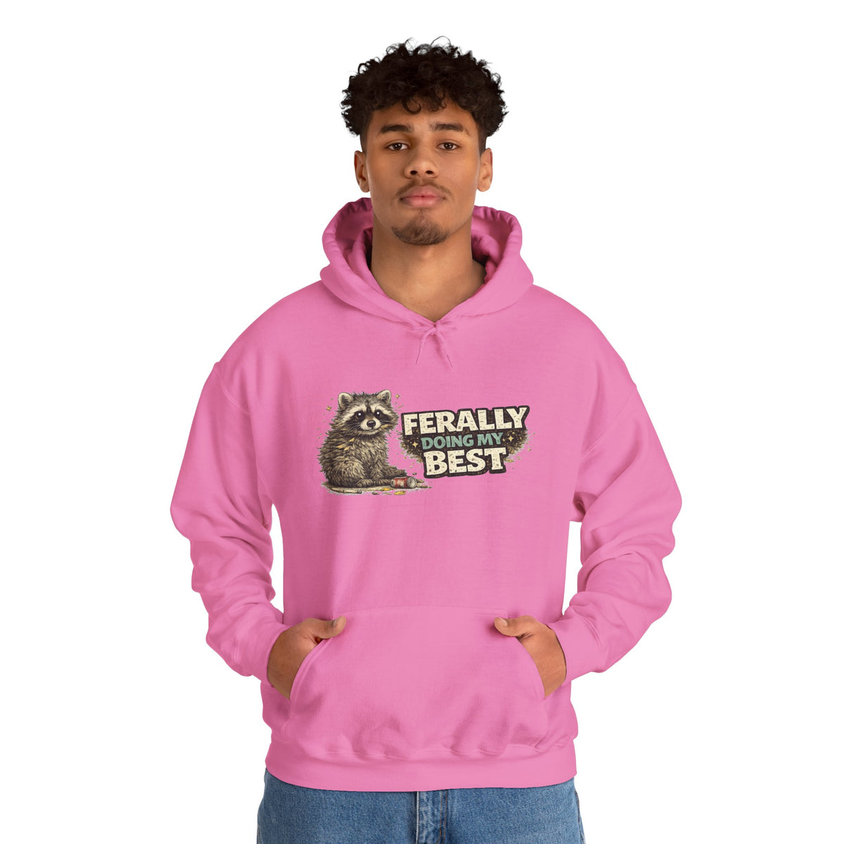 Raccoon "Ferally Doing My Best" Hooded Sweatshirt