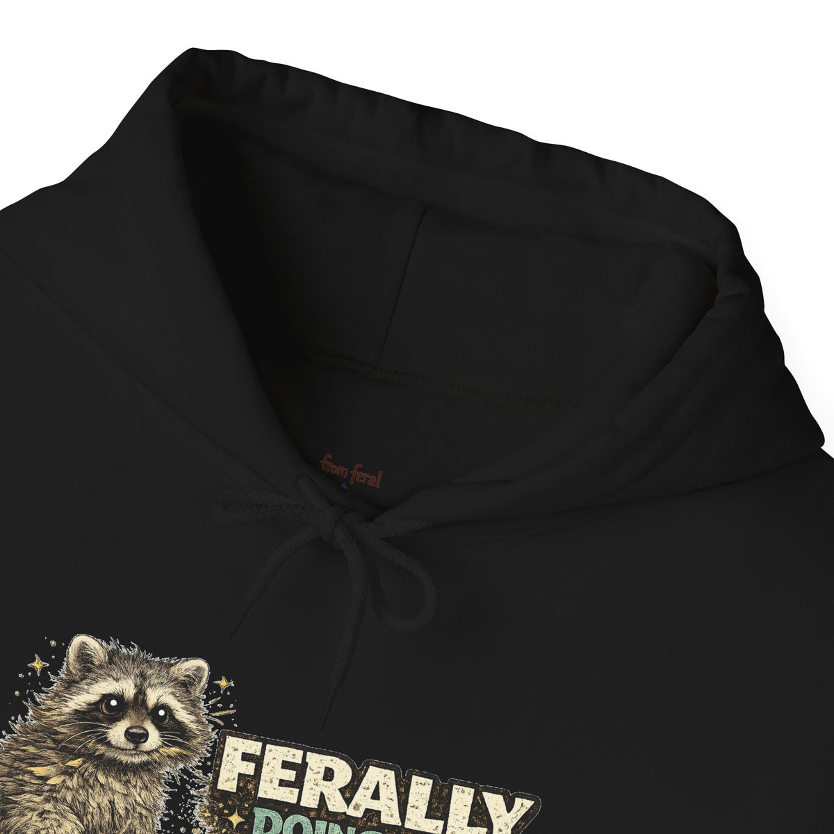Raccoon "Ferally Doing My Best" Hooded Sweatshirt