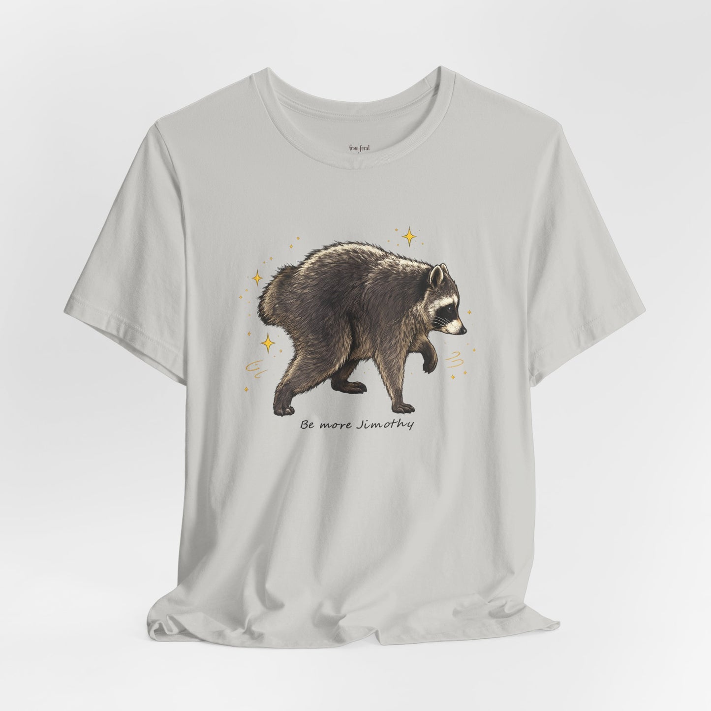 Be more Jimothy Tee