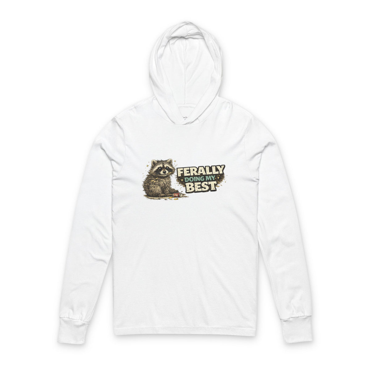 "Ferally Doing My Best" Raccoon Hooded Long Sleeve T-Shirt