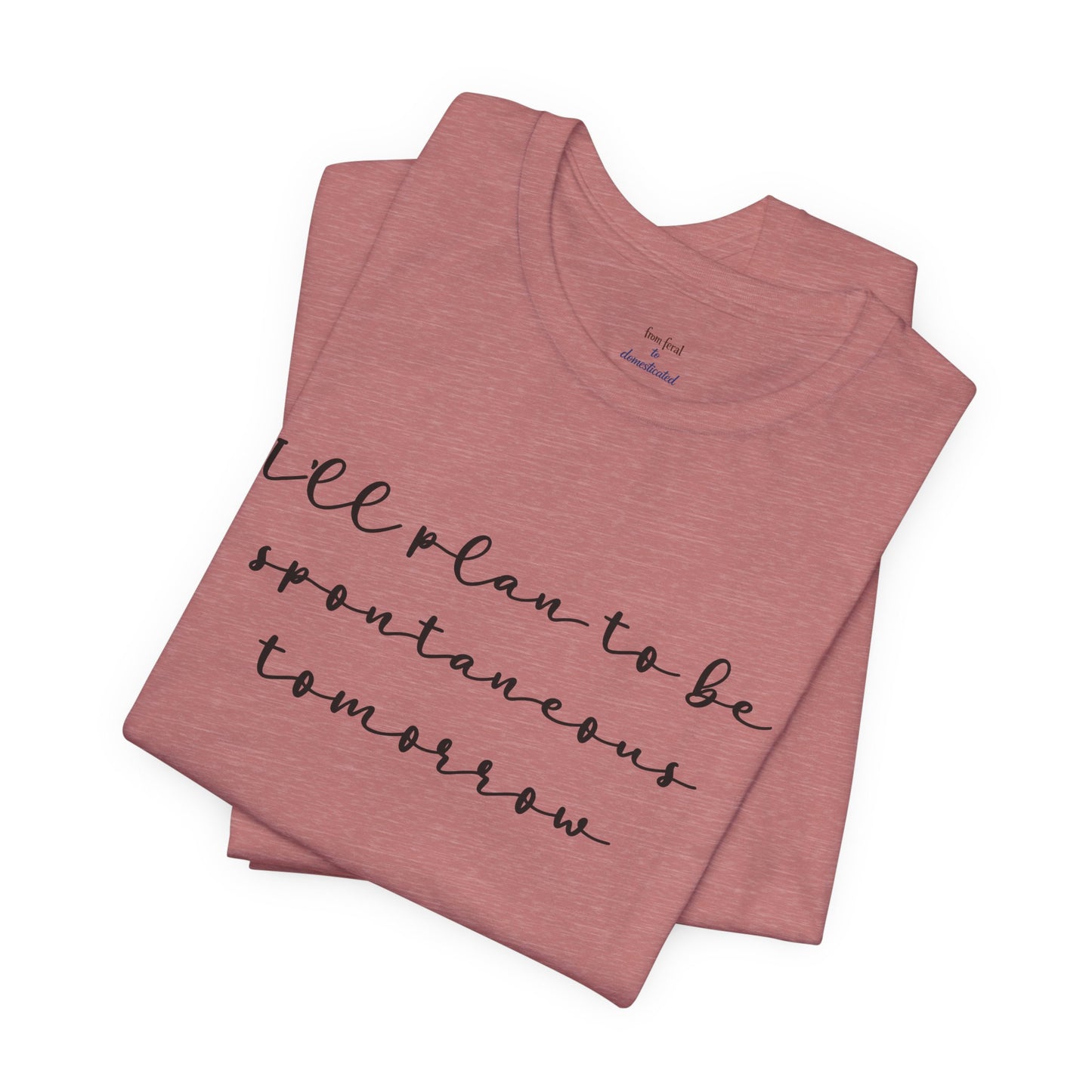 Spontaneous Tee