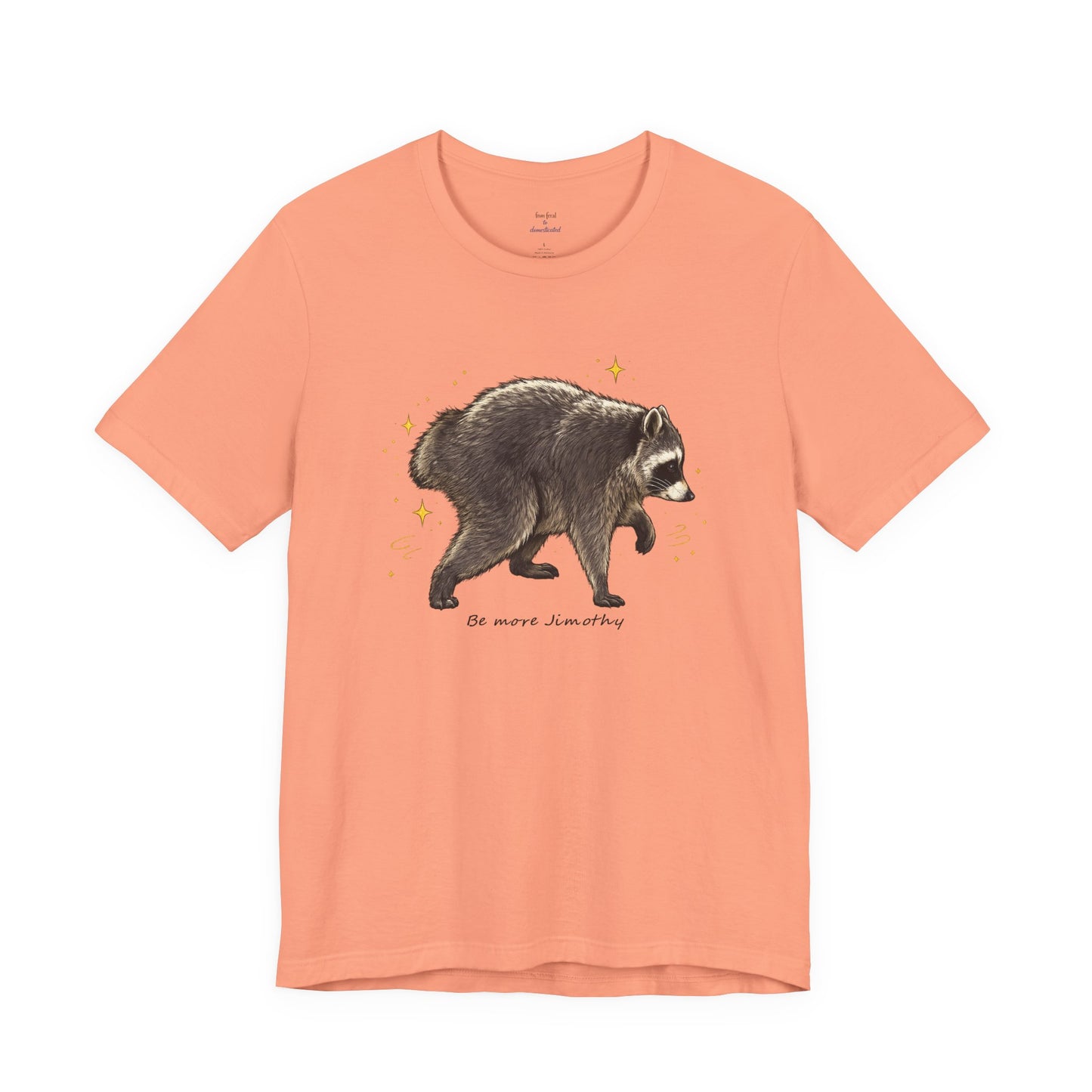 Be more Jimothy Tee