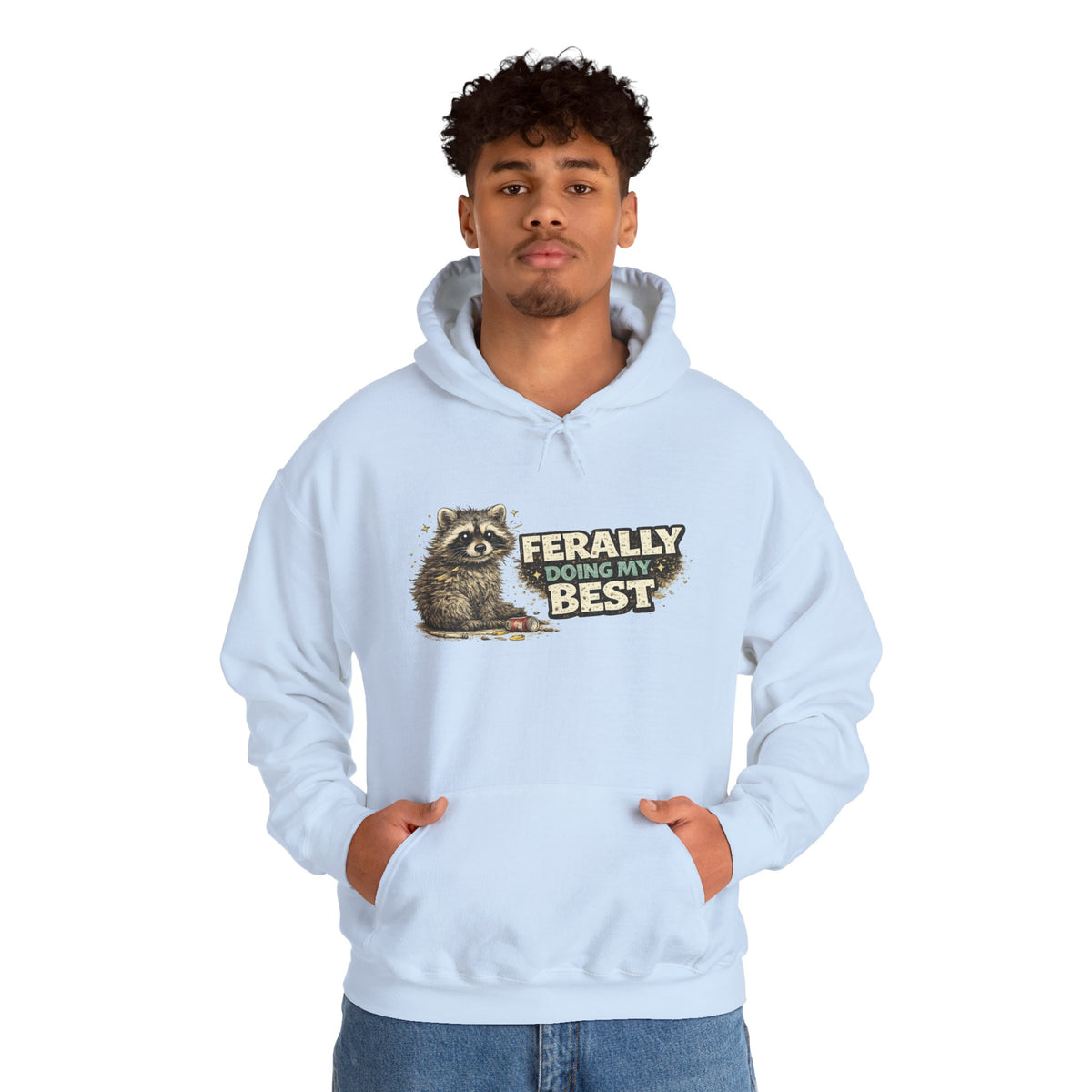 Raccoon "Ferally Doing My Best" Hooded Sweatshirt