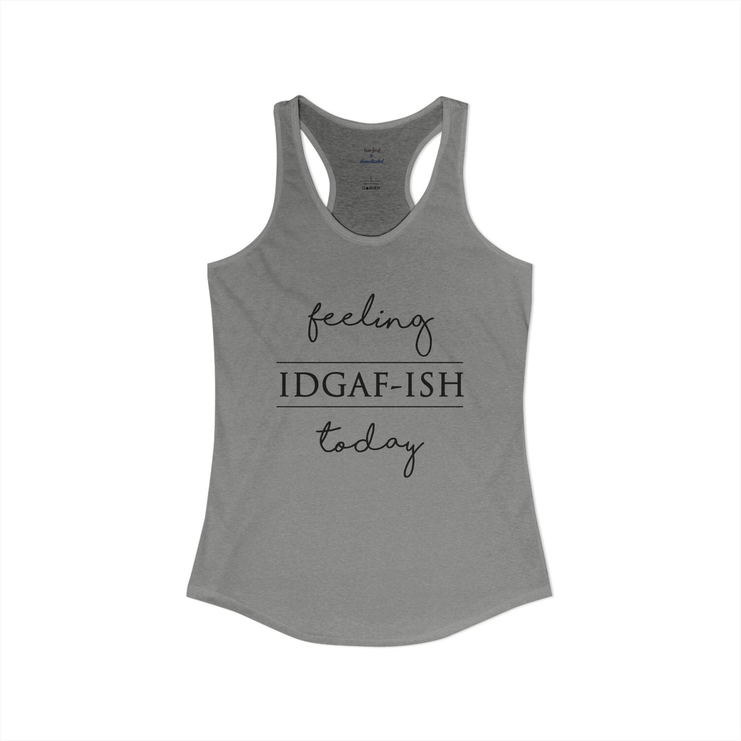 IDGAF-ish Racerback Tank