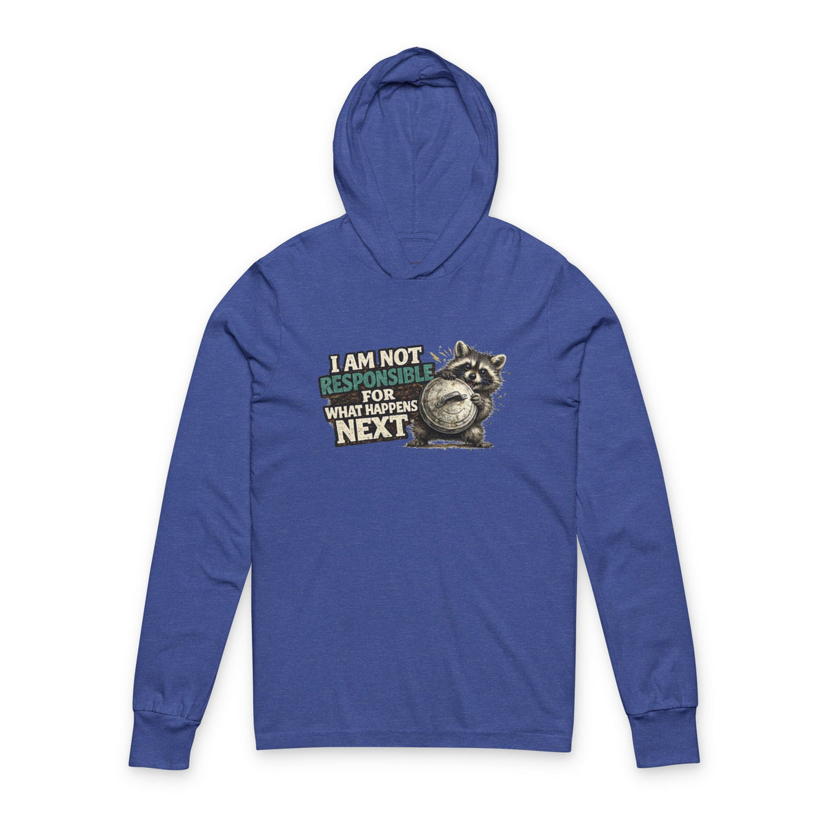 Not Responsible Raccoon Hooded Long Sleeve T-Shirt