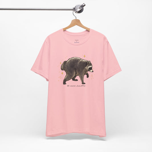 Be more Jimothy Tee