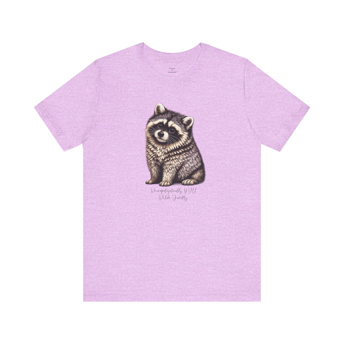 Unapologetically Jimothy Raccoon Tee