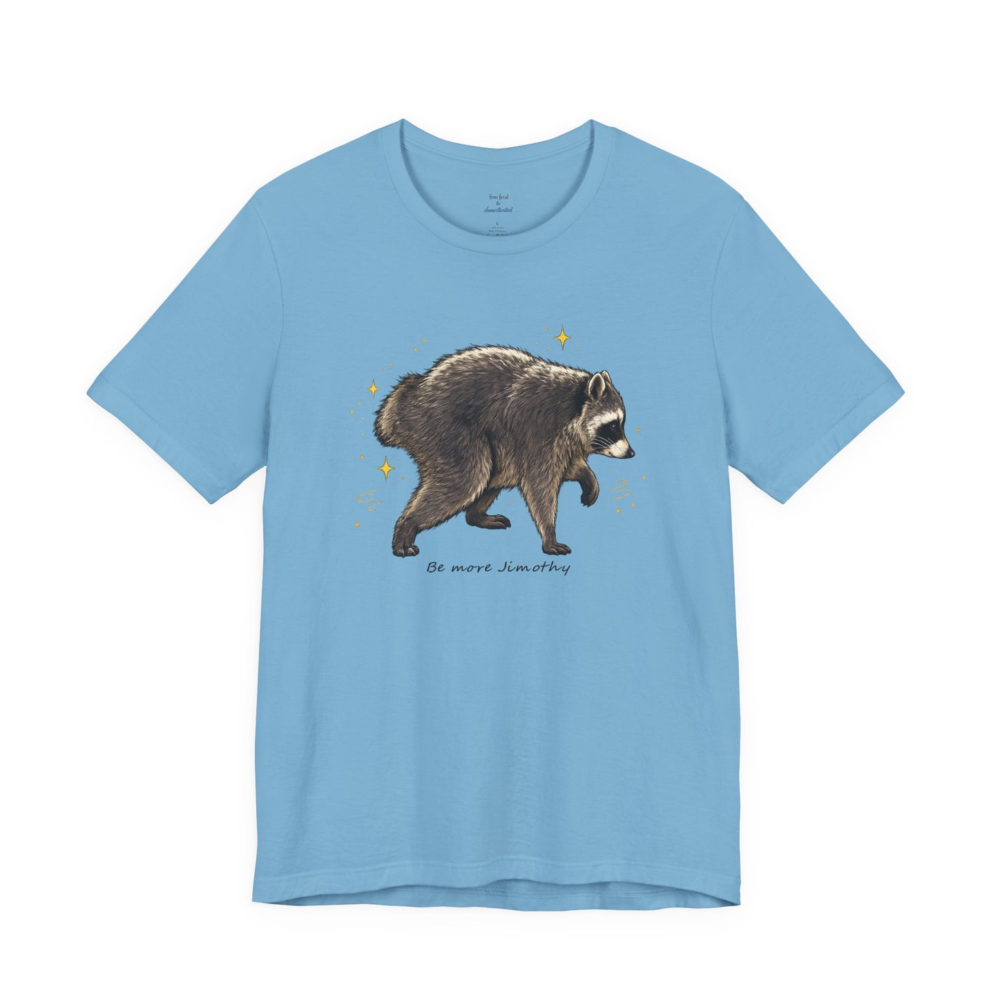 Be more Jimothy Tee