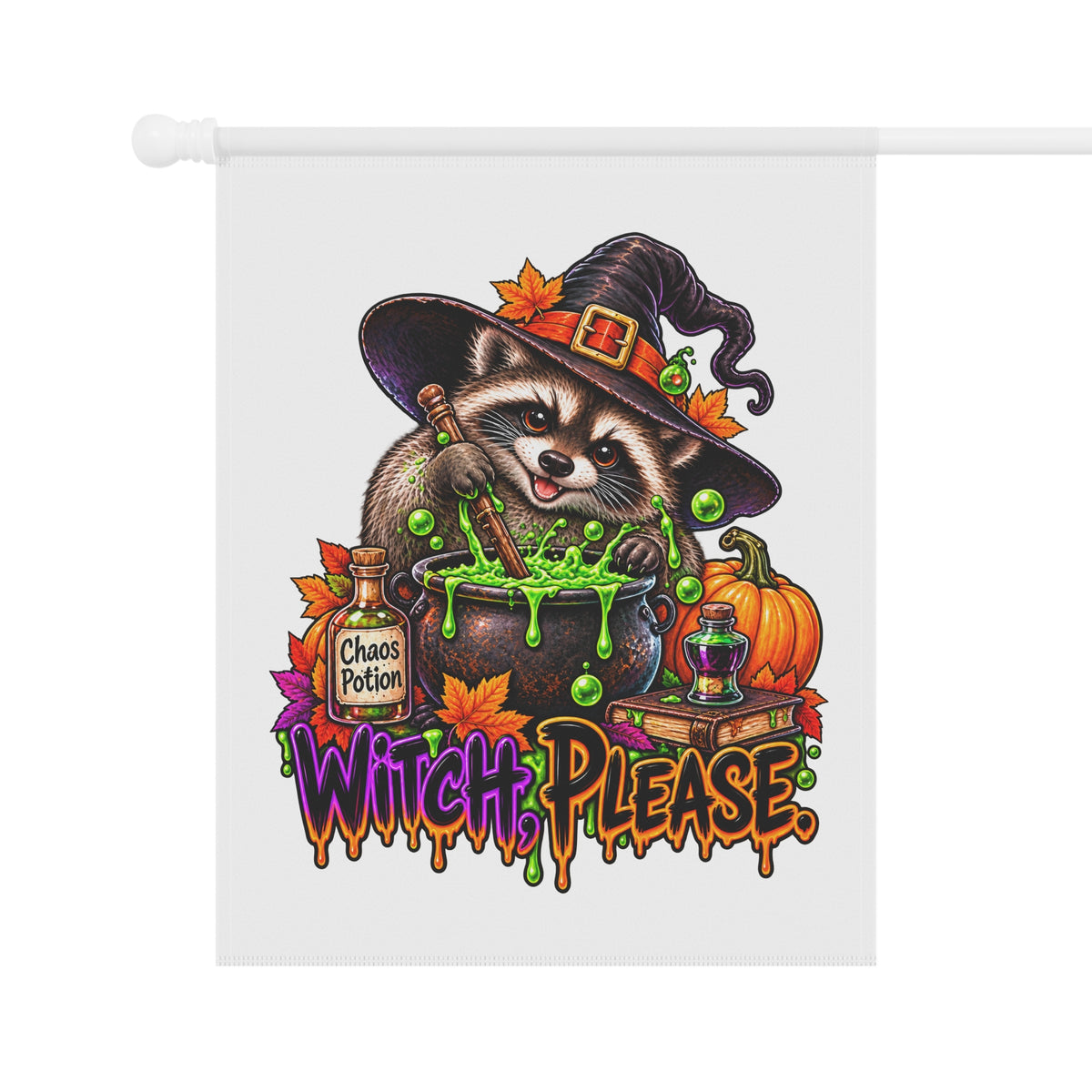 Witch, Please. Raccoon Garden Flag