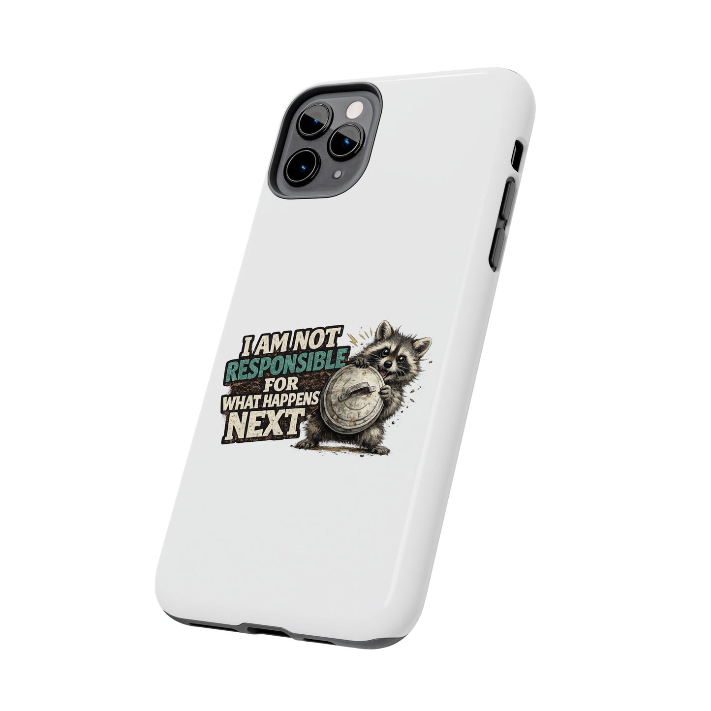 Not Responsible Raccoon Phone Case — Tough & Cute Protective Phone Cover