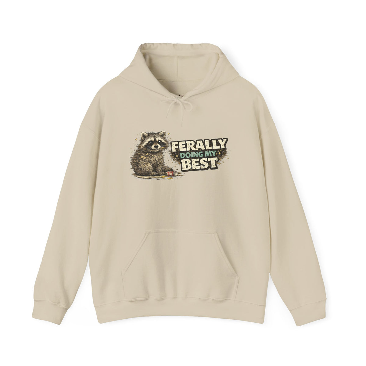 Raccoon "Ferally Doing My Best" Hooded Sweatshirt