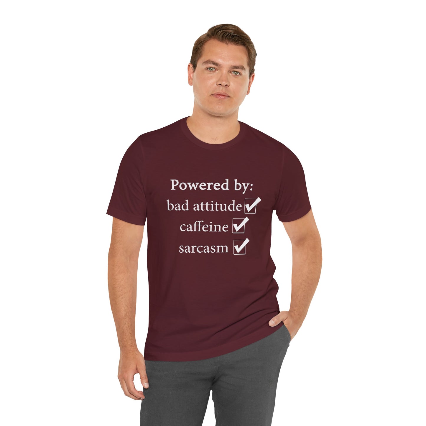 Powered by Bad Attitude, Caffeine & Sarcasm Tee