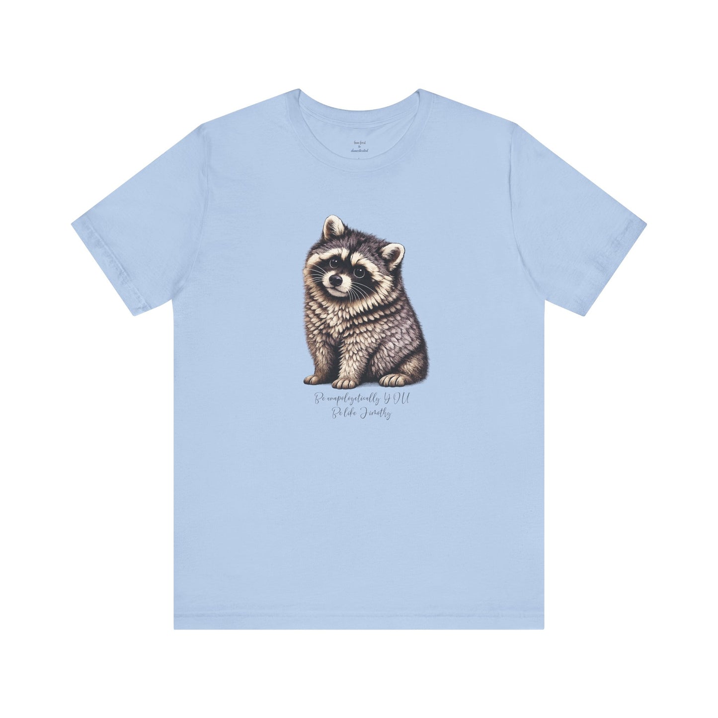 Unapologetically Jimothy Raccoon Tee