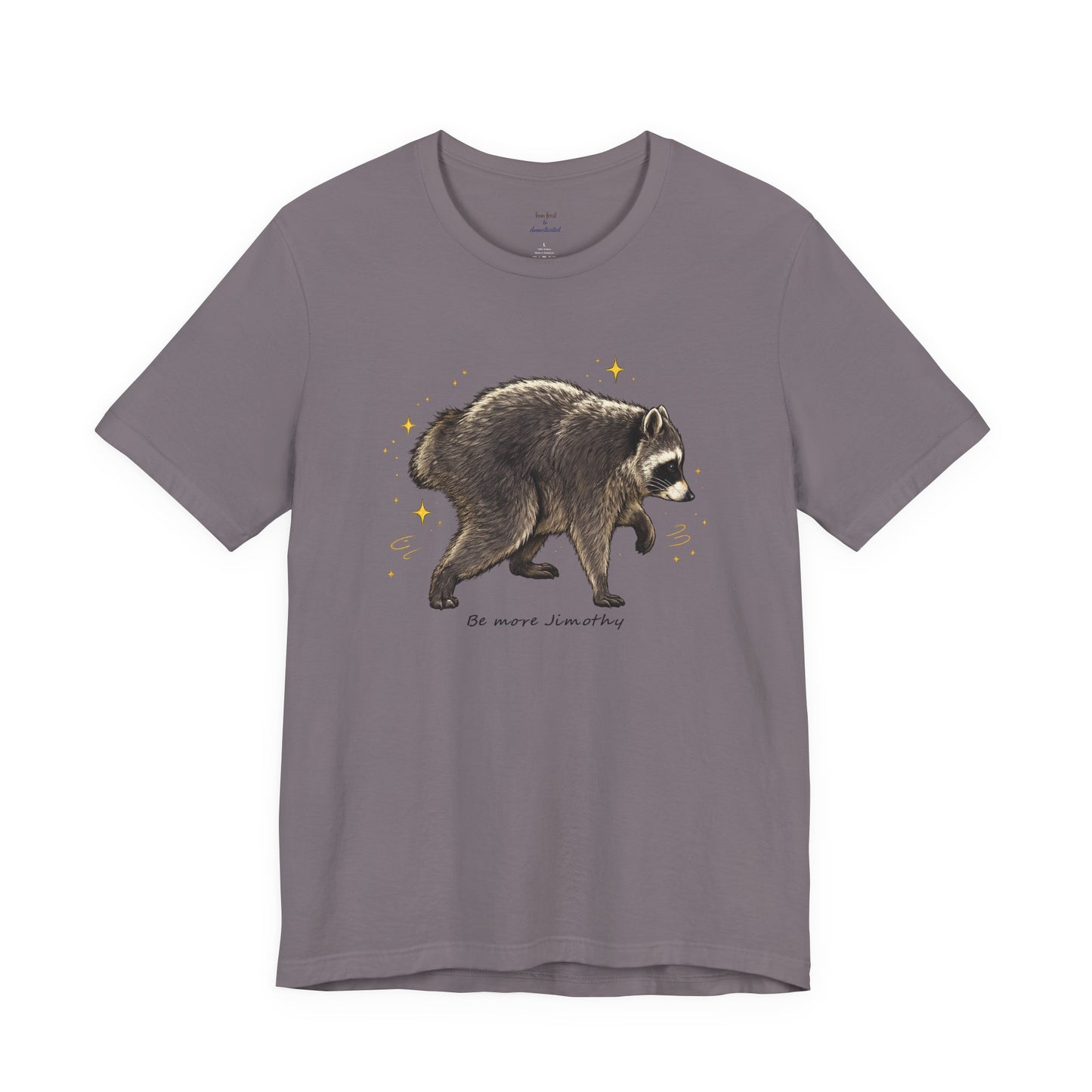 Be more Jimothy Tee