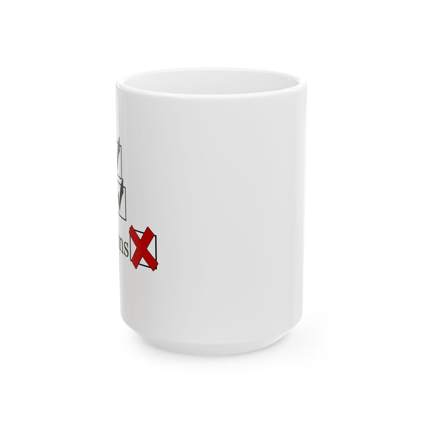 "No Humans" Ceramic Mug  (11oz & 15oz)
