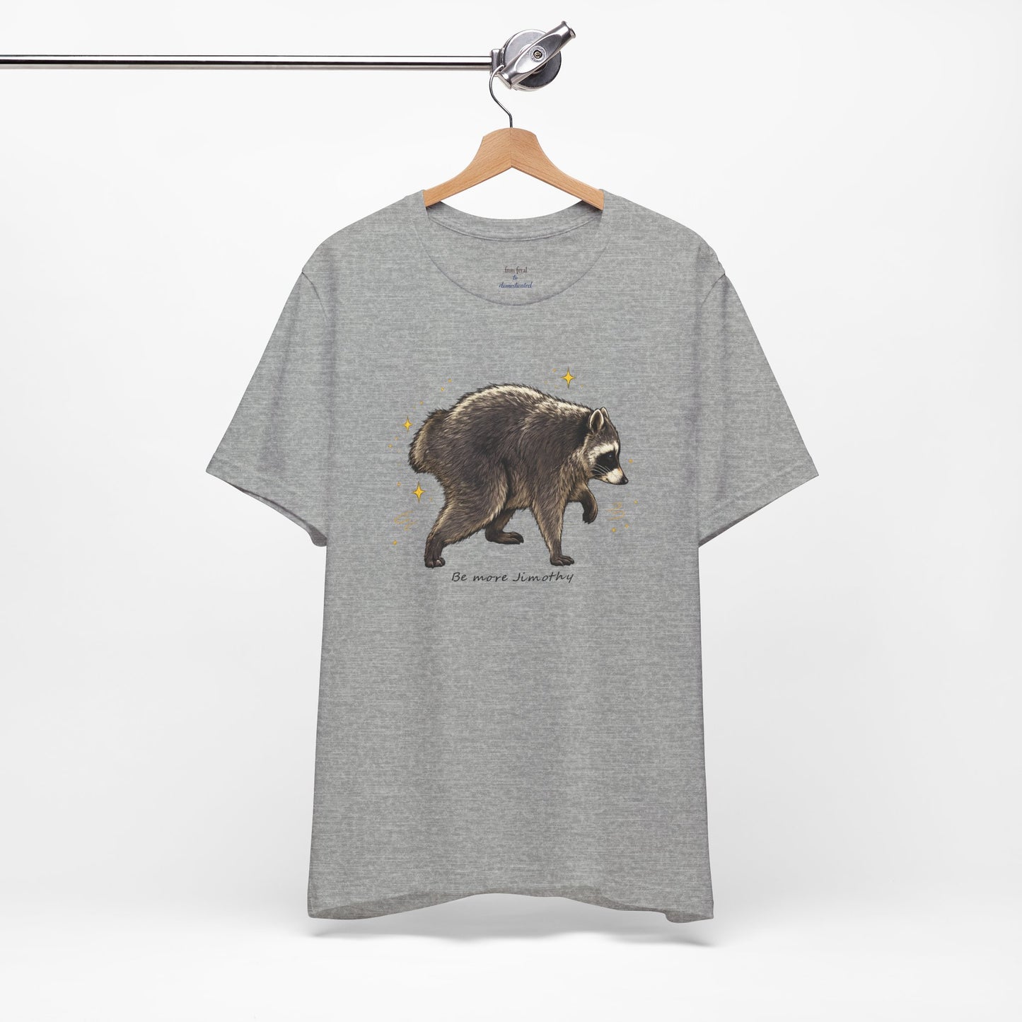 Be more Jimothy Tee