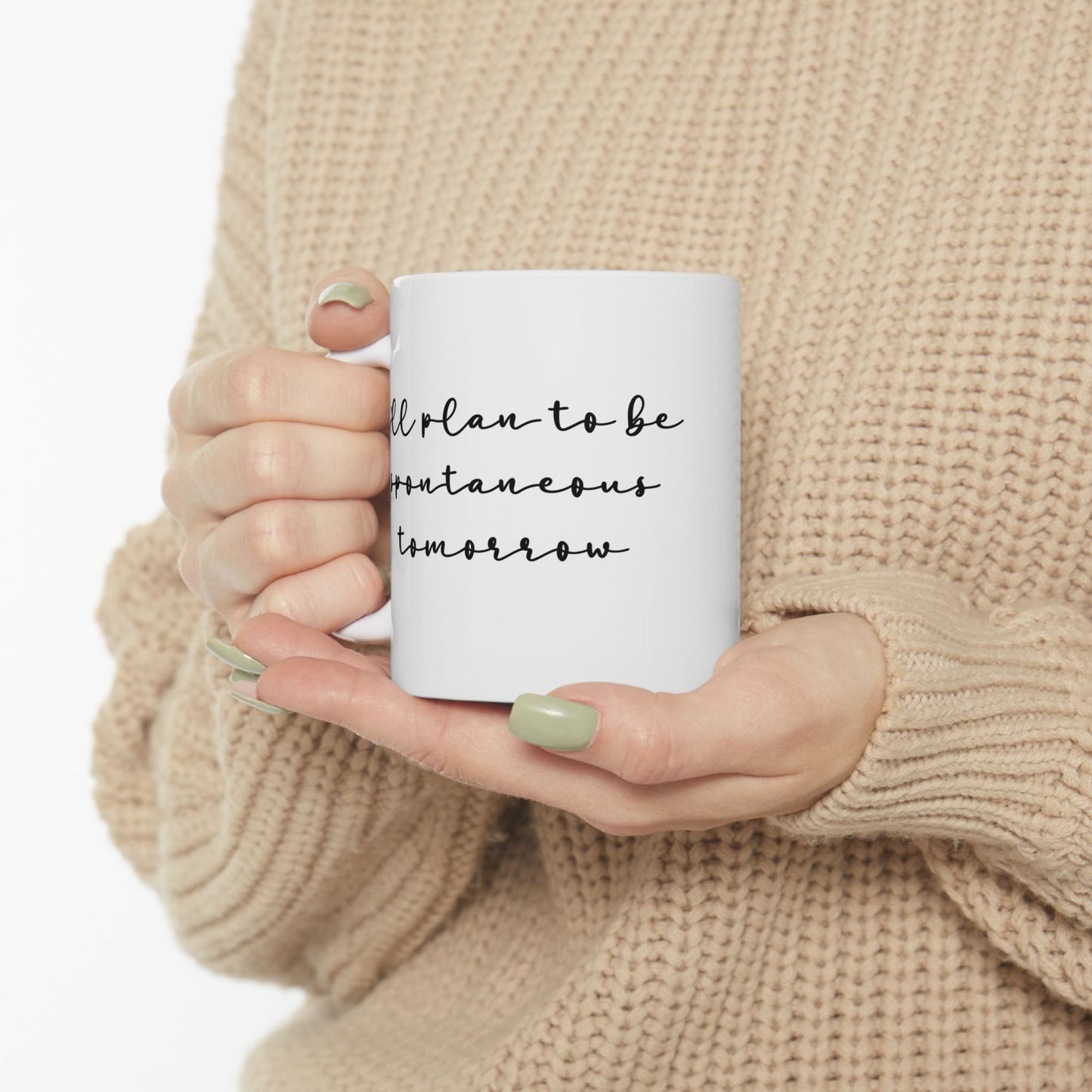 "Spontaneous" Ceramic Mug  (11oz & 15oz)