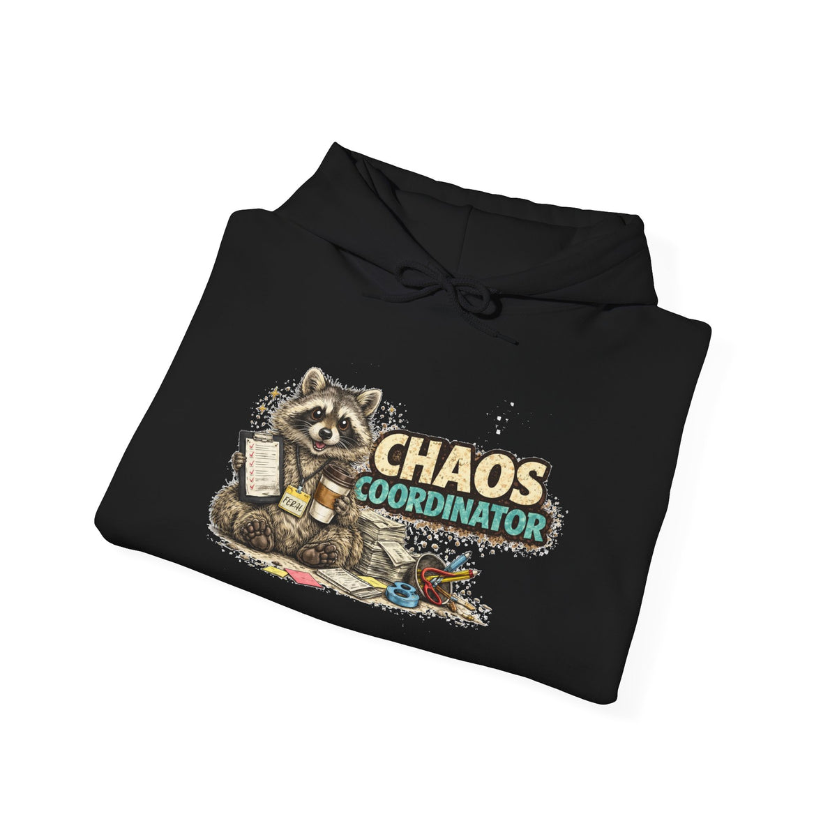 Chaos Coordinator Hooded Sweatshirt