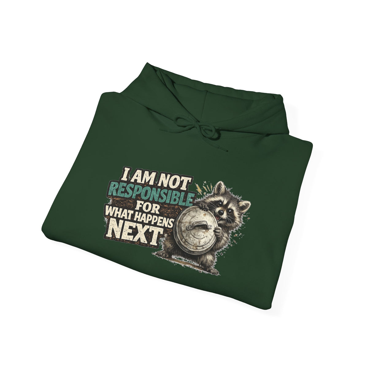Not Responsible Raccoon Hooded Sweatshirt