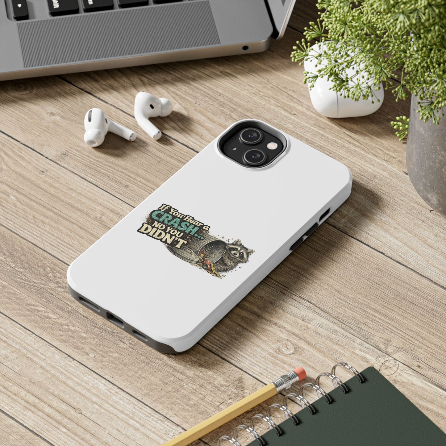 No You Didn't Raccoon Phone Case — Tough & Cute Protective Phone Cover